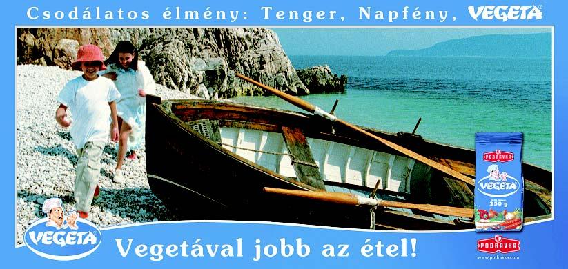 VEGETA MEDITERRANEO - PoËela europska kampanja za najpoznatiji Podravkin proizvod Neusporediv doæivljaj: sunce, more i Vegeta Piπe: Hrvoje labek VeÊ je potpisivanje ekskluzivnog ugovora izmeappleu