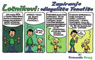 zbiranje odpadkov z ekološko vrečko. Ker želimo ljudem čim bolj približati ločeno zbiranje odpadkov, smo ponudili enostavno in praktično ločevanje odpadkov s prozorno vrečko.