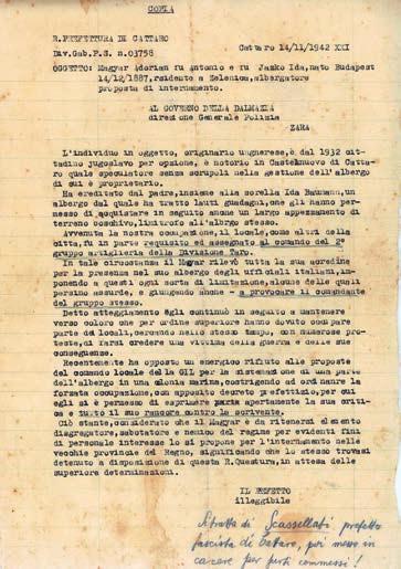 280 a a Generalnoj direkciji policije Vlade Dalmacije u Zadru za njegovo hapšenje i internaciju od 14. novembra 1942/XXI. godine, pod br. Div. gab. P. S. n.03758, potpisanog od prefekta Franca Scassellatia, gdje pored ostalog stoji:.