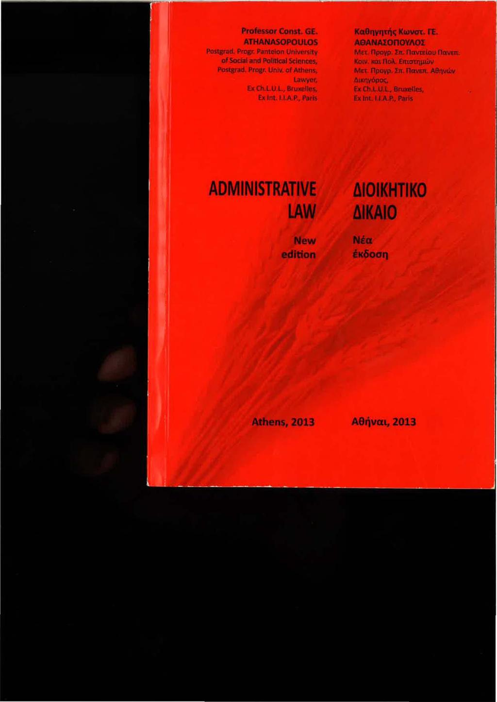 ProIessor Const. GE. ATHANASOPOUL05 Postιr.ιd. ΡΙ'ΟΡ". Panteton Univen.ίty ΟΙ Soό8I.M Politlc:ιl Sc lι!n ces. Pαιtιr.ιd. Proar υπ/ν. ο Ι Athens. Lawyer, Ε:ο: (h,l.u L., βruwelle $, [χ Int. I.tAP.