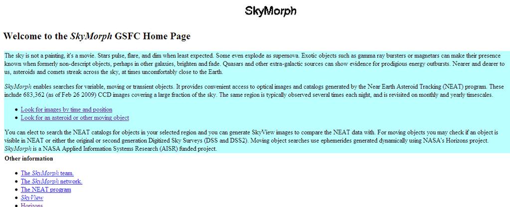 Možnosti amatérov Archív SkyMorph Výhody: - databáza cca 700 000 CCD snímok z programu NEAT - malá konkurencia, mnoho