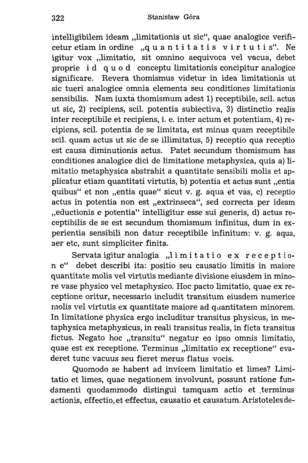 intelligibilem ideam limitationis ut sic, quae analogice verificetur etiam in ordine quantitatis virtuti s.