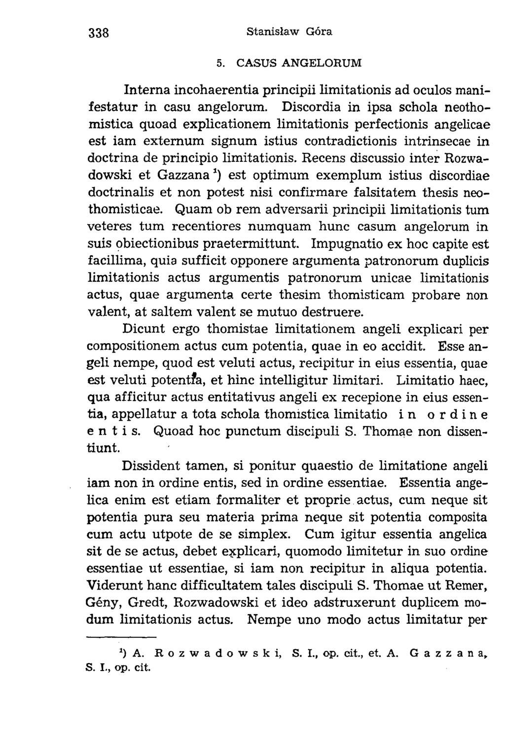 5. CASUS ANGELORUM Interna incohaerentia principii limitationis ad oculos manifestatur in casu angelorum.