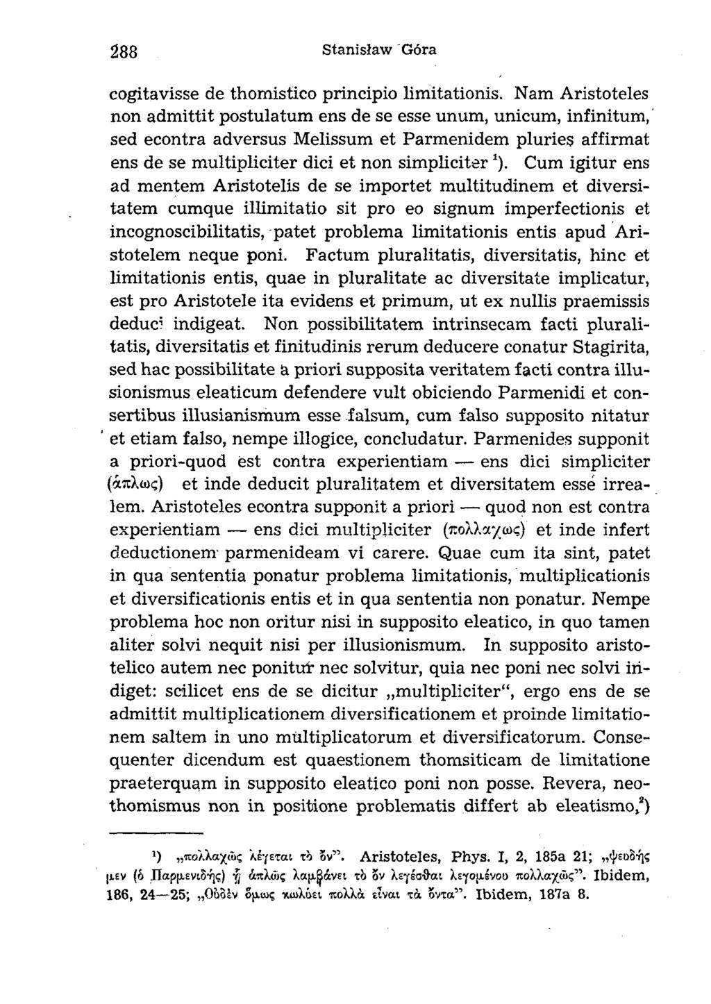 cogitavisse de thomistico principio limitationis.
