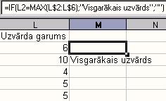 Lai parādītos paziņojums par to, kurš uzvārds ir visgarākais, variet sastādīt, piemēram, šādu formulu: 80.