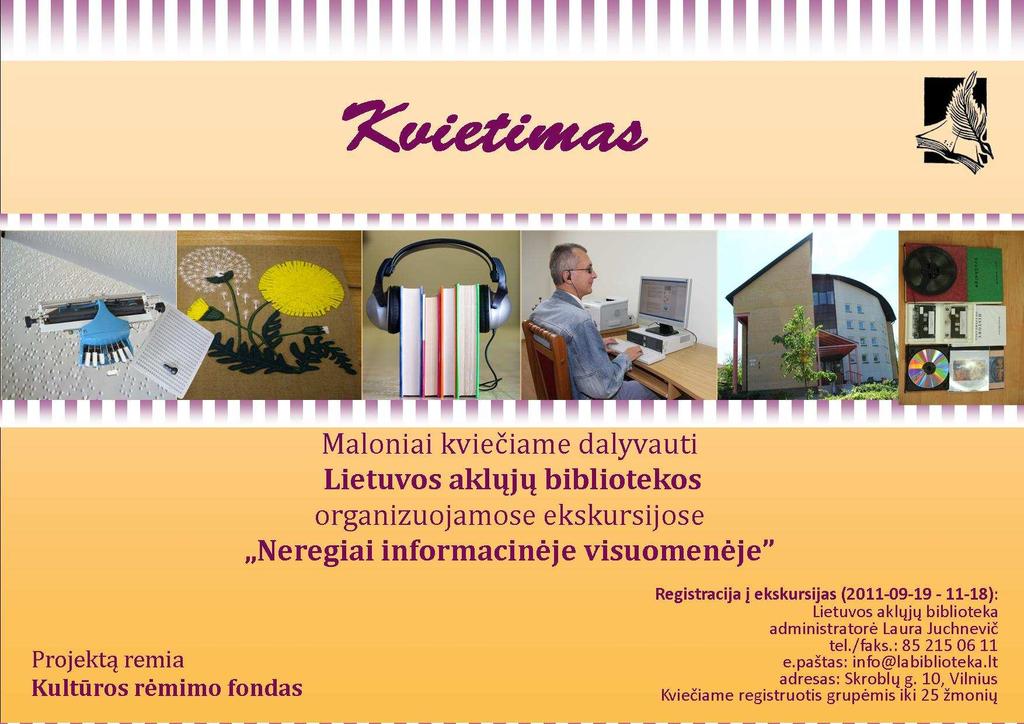 12 iš 17 2011.12.07 10:21 Kiekvienais metais vis garsiau paminime Meno anapus regėjimo mėnesį. Džiaugiamės, kai sulaukiame dėmesio iš savo skaitytojų, lankytojų apie mus išgirsta daugybė žmonių.