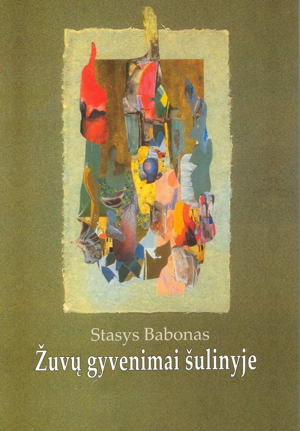 Justina Gagarina Renginio akimirkos Džiugi naujiena - pasirodė Stasio Babono romanas "Žuvų gyvenimai šulinyje" (Kaunas, Kauko laiptai, 2011). - Ar sunku žmogui žydėti?