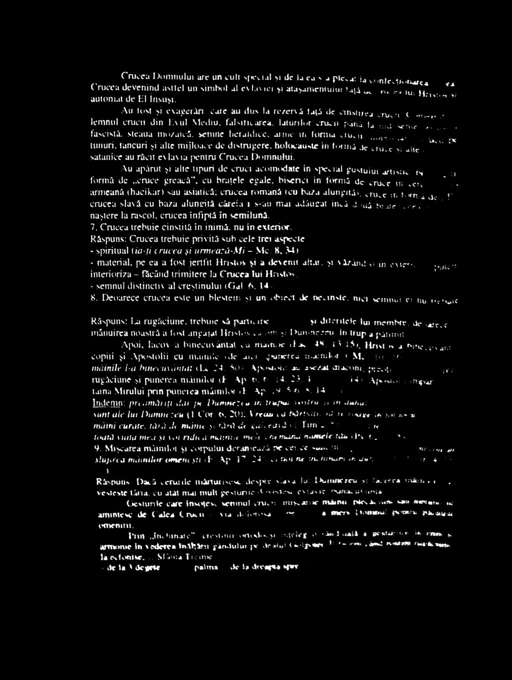 Crucea Domnului arc un cult special şi de b ca ÿrft plecat U confecthmiart«crucea devenind astfel un simbol al evlaviei şi ataşamentului faiâ rm nm i». i* **,.