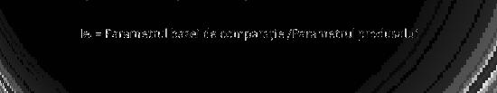 indicele de echivalen se calculeaz ca raport direct i ca raport invers. Coeficieni de echivalen compleci calculai ca raport invers: 4.3.