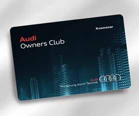 Owners Club Το Audi Owners Club είναι ο τρόπος που η Kosmocar A.E. επιλέγει για να επιβραβεύσει ανταποδοτικά την πιστότητα των πελατών της!