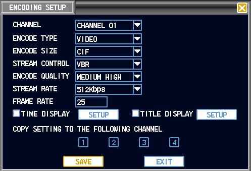 Figura 4-9 Channel Selectati numarul canalului; Encoding Type Tip codare inregistrare: Selectati audio & video pentru ca inregistrare sa contina atat video cat si sonor, sau selectati video, pentru