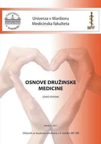 Osnove družinske medicine Ksenija Tušek-Bunc Janko Kersnik: Osnove družinske medicine: učbenik za študente medicine v 4. letniku MF UM 1. izdaja.