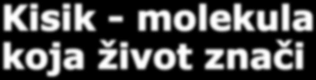 NARODNI ZDRAVSTVENI LIST Utjecaj kisika i ozona na zdravlje Zašto nam je, uz kisik koji neprestano udišemo, svake minute, 24 sata na dan, potrebno još?