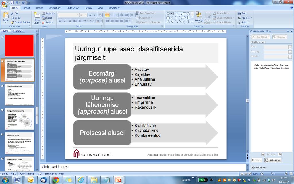 (probleemi põhjuste tuvastamine) Tulemused üldistatakse üldkogumile, mõnikord küsitav (või mittevajalik) Tulemuste analüüs töömahukas Üldistamine tugineb arvulisele argumendile Seoste uurimine (ei