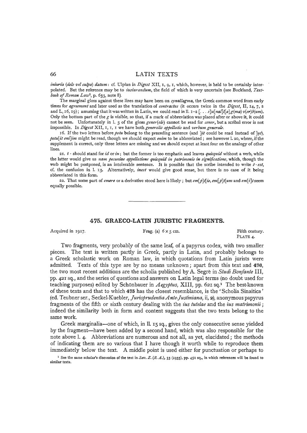 66 LATIN TEXTS iniuria {dolo vel culpa) datum : cf. Ulpian in Digest X II, i, 9, 1, which, however, is held to be certainly interpolated.