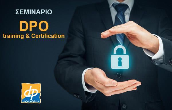 ΕΠΑΓΓΕΛΜΑΤΙΚΟ ΣΕΜΙΝΑΡΙΟ Data Protection Officer (DPO) Training and Certification Δυνατότητα Παρακολούθησης και εξ' Αποστάσεως Με βάση τον Γενικό Κανονισμό Προστασίας Προσωπικών Δεδομένων (GDPR) που