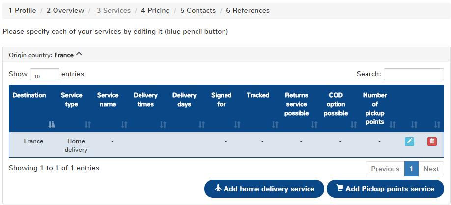 To create a new service, click on the buttons at the bottom of the table (either Add home delivery button or Add pick up points button) Destination country this service is eligible for Service name