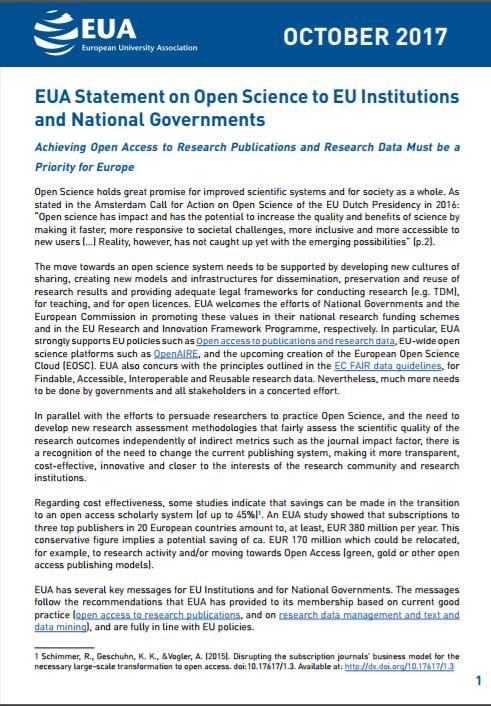 EUA Statement on Open Science (OSci) To EU Institutions and National Governments Για τους Ευρωπαϊκούς Θεσμούς: Μέτρα OSci σε όλο το επόμενο FP (FP9) Υποστήριξη υπάρχουσας υποδομής για OSci Ανάπτυξη