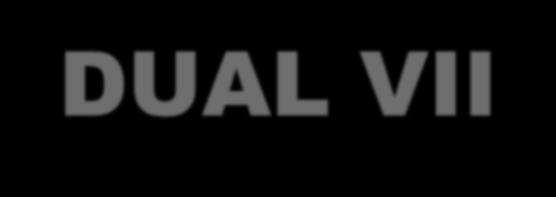 DUAL VII