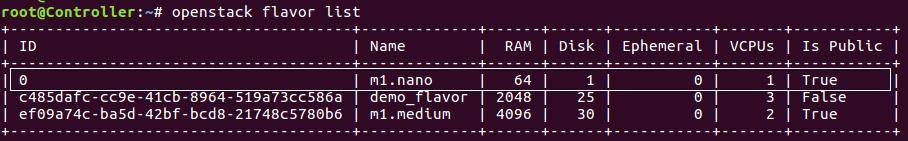 nano flavor root@controller:~# openstack flavor create --id 0 --vcpus 1 --ram 64 --disk 1 m1.