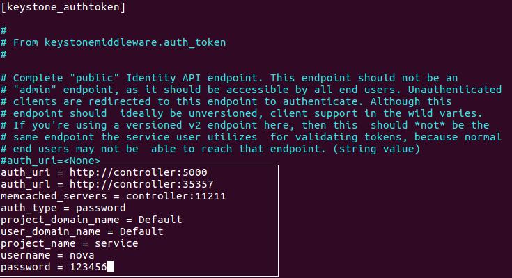 auth_uri = http://controller:5000 auth_url = http://controller:35357 memcached_servers = controller:11211 auth_type = password project_domain_name = Default user_domain_name = Default project_name =