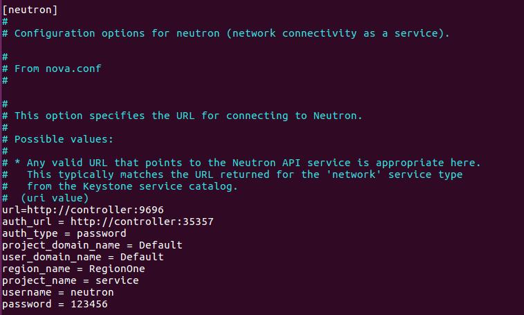 conf [neutron] url = http://controller:9696 auth_url = http://controller:35357 auth_type = password