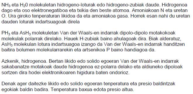 intermolekular handienak: NH 3 ; PH 3 ; AsH 3 ; H 2 O; H 2.