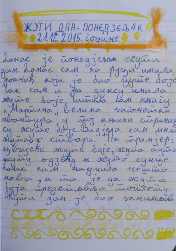 Примјер дневничког записа ученице основне школе С. М. 3 Уторак је, крећем у школу, обукла сам црвену мајицу, црвени шал и нокте сам налакирала црвеном бојом.