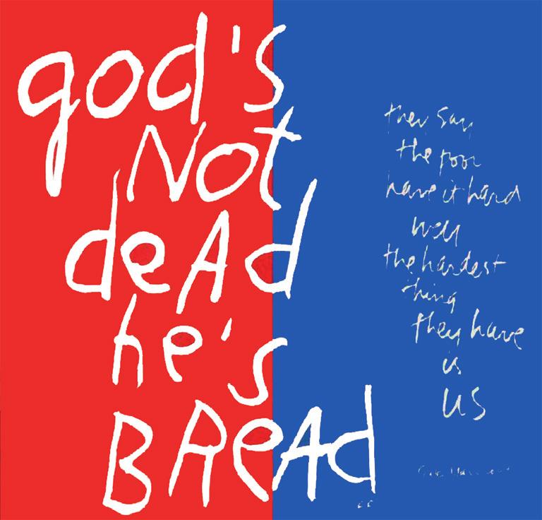 2. Γραφιστικό έργο της μοναχής Corita Kent (1918-1986), God s not dead, he s bread 3. Η Θεία Μετάληψη [.