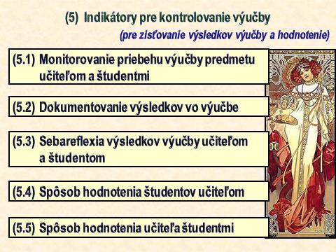 učiteľ pravidelne zisťuje stav sociálnej klímy výučby, (5.