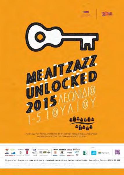 Μελιτζάzz 2015 Ημ/νία: 1-5 Ιουλίου 2015 Τίτλος: «Melitzazz 2015 Unlocked» Καινοτομία 2: «Jazz λικέρ».