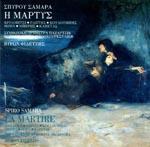 16. LYRA (θσδηθφο: CD 0156, δίζθνο αθηίλνο/cd, 1994). Ρίηινο ερνγξαθήκαηνο: «Ζ Κάξηπο» «La Martire (Ζ Κάξηπο), κειφδξακα (ζθεληθή λνπβέιια) ζε 3 πξάμεηο, ζε ηηαιηθφ θείκελν Luigi Illica (π.