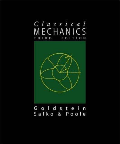 Classical Mechanics 3rd Edition Author : Herbert Goldstein Publisher: Addison Wesley Publication Date: 2002-01-15 Number Of Pages: 680 Editorial Description For thirty years this has been the