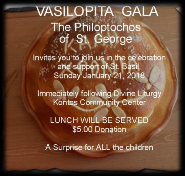 Philoptochos Honors Saint through Vasilopita Every year Philoptochos Chapters across America host a luncheon and offer Vasilopita for sale or auction to benefit the Saint Basil Academy, a Greek