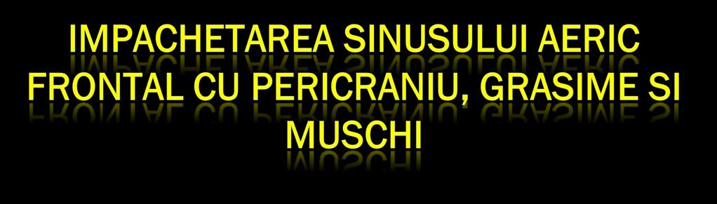 Repararea defectului dural cu pericraniu, sau