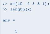 :length(x) طول بردار x را برمی گرداند: :[a,b]=max(x)