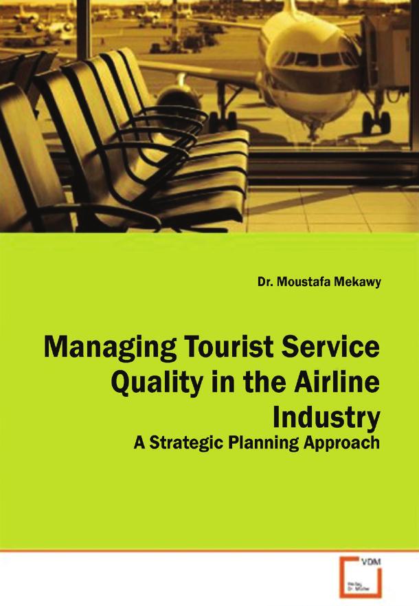إدارة جودة الخدمات السياحية في صناعة الطيران»مدخل التخطيط االستراتيجي«Managing Tourist Service Quality in the Airline Industry A Strategic Planning Approach املؤلف: د.