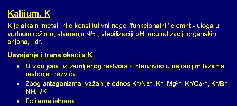 Translokacija: - U soku ksilema K se kreće e u