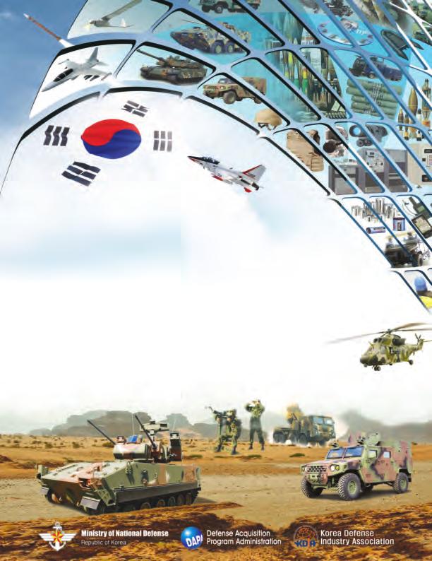 Korea Pavilion I Korea Pavilion II Visit us at Hall 12-B06~B15 Visit us at Hall 10-A06 PRODUCT Aircraft Ammunition Armored Vehicle Bore Cleaner Gas Mask Helmet Main Battle Tank Military Uniform