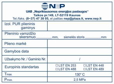 SVARBI INFORMACIJA APIE GAMINIUS Gaminių žymėjimas projektuose: IVS naudojimo sritis: požeminis šilumotiekis.