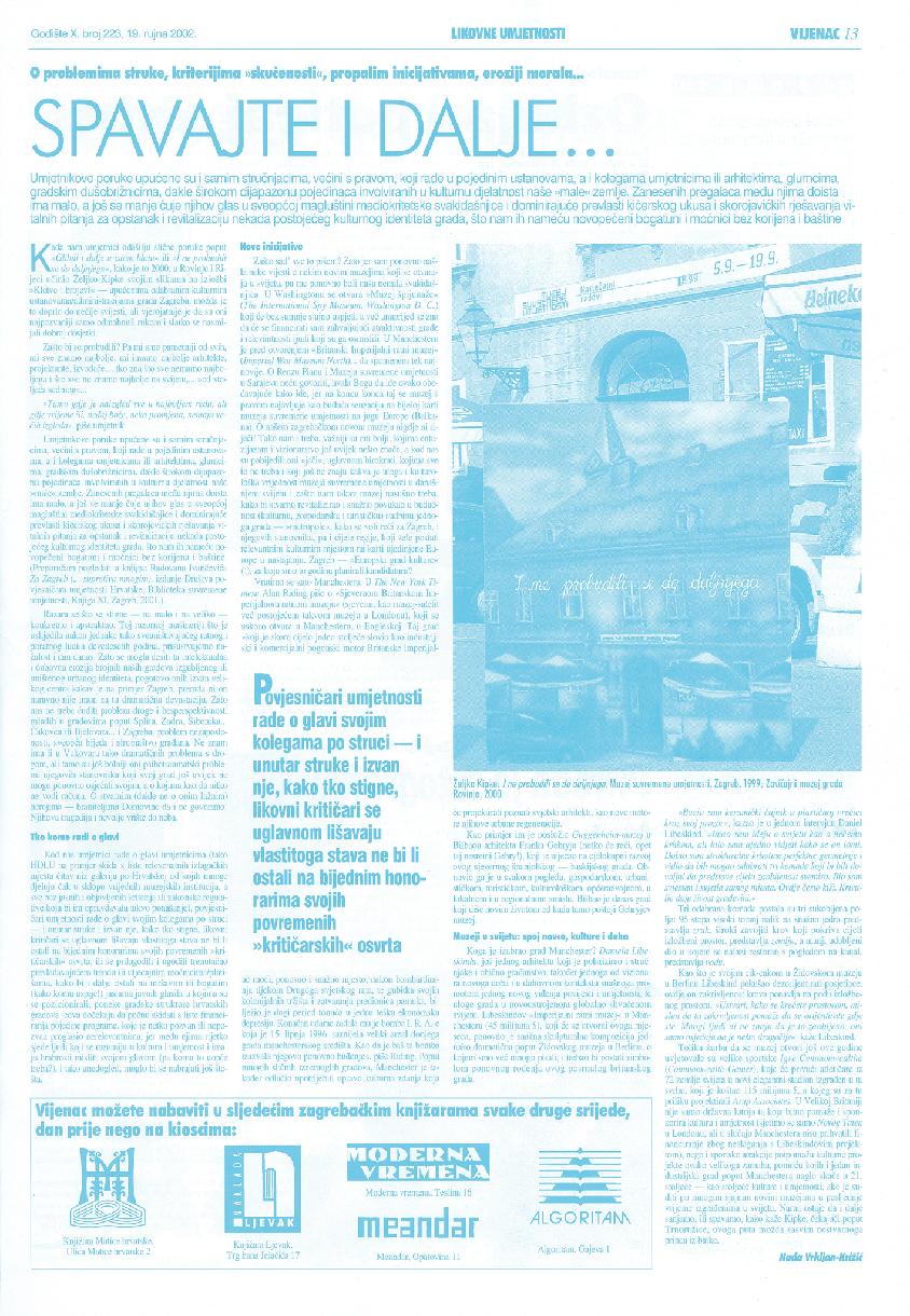 GLASPAPIR Kada nam umjetnici odaπilju sliëne poruke poput Glibili i dalje u istom blatu ili I ne probudili se do daljnjega, kako je to 2000.