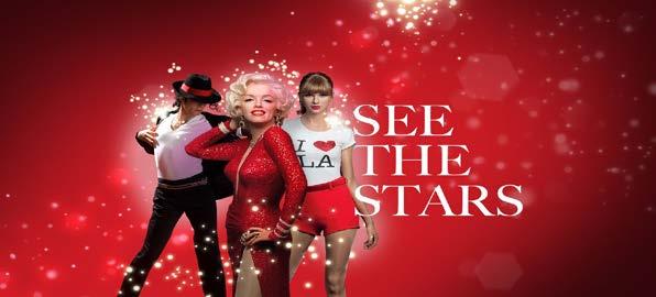 ΜΑDDAME TUSSAUDS HOLLYWOOD Έναρξη: 10:00 μέχρι 19:00 Διάρκεια: 2 ώρες ΜΟΥΣΕΙΟ ΚΕΡΙΝΩΝ ΟΜΟΙΟΜΑΤΩΝ HOLLYWOOD Αναμειχθεί με τα μεγαλύτερα αστέρια στο showbiz στο Madame Tussauds Hollywood, όπου