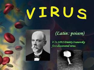Ιοί Οι ιοί τον 19 ο αιώνα θεωρούνταν δηλητηριώδεις ουσίες που αποβάλλονταν από µερικά ζωικά είδη. Σε αυτό οφείλουν και το όνοµά τους καθώς προέρχονται από τη λέξη ίηµι που σηµαίνει ρίχνω!