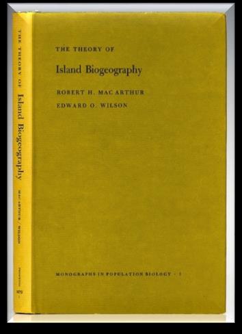 Νησιωτική Βιογεωγραφία Ιστορικό πλαίσιο 1967 Robert H. MacArthur & Edward O.