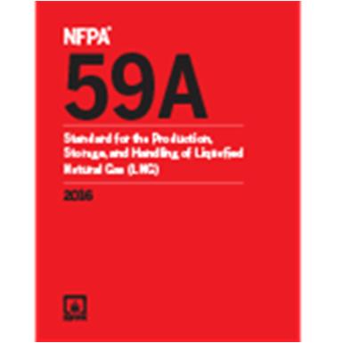 dangerous substances. NFPA 59A (edition 2016) Standard for the Production, Storage, and Handling of Liquefied Natural Gas (LNG).