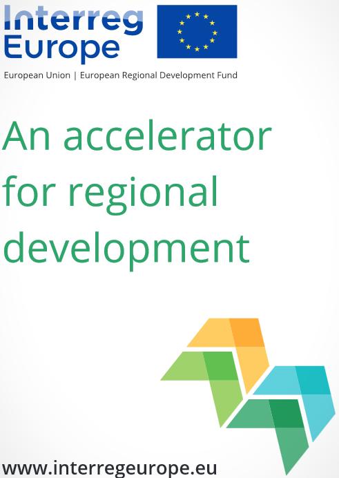 Το πλαίσιο: Interreg Europe φέρει σε επαφή εταίρους που είναι δημόσιες αρχές Ένας επιταχυντής για την Περιφερειακή Ανάπτυξη Στοχεύει στη βελτίωση των μέσων