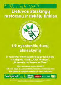 Šiame restorane taip pat naudojamos vietinės žaliavos: jautiena, kiauliena, rūkyti mėsos gaminiai, obuoliai, kai kurios sezoninės daržovės, miltai, kiaušiniai, paukštiena.