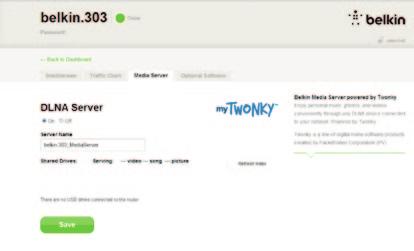 Επιπλέον δυνατοτητες Διακομιστής πολυμέσων από το mytwonky Ο Διακομιστής πολυμέσων από το mytwonky δίνει τη δυνατότητα στον Router σας να μεταφέρει μέσω ροής μουσική, ταινίες και φωτογραφίες σε