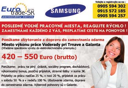 Na test nesmie prísť v krátkych nohaviciach a v neuzavretej obuvi! Prineste si výpis zo zdravotnej karty, jedlo a pitie. Registrujte sa na tel. č. 0905 998 805.