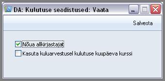 Nõua allkirjastajat Kui kasutad antud valikut, peab Kulutuse kaardi kinnitamiseks olema täidetud Allkirjastaja väli.